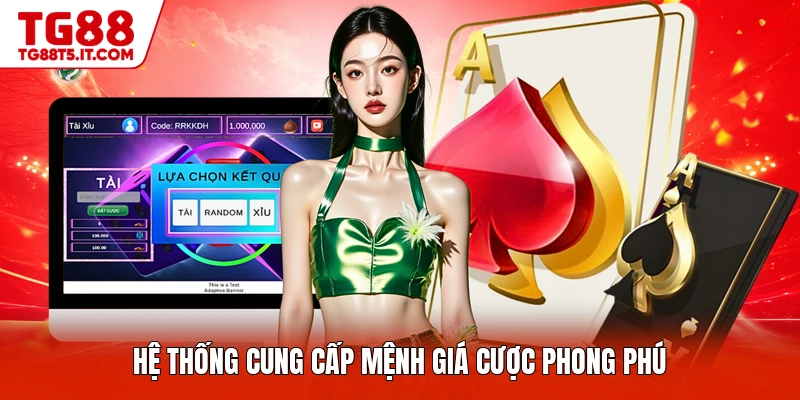 Hệ thống cung cấp mệnh giá cược phong phú