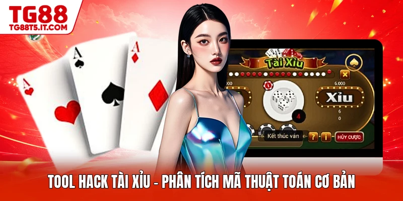 Tool Hack Tài Xỉu - Phân Tích Mã Thuật Toán Cơ Bản